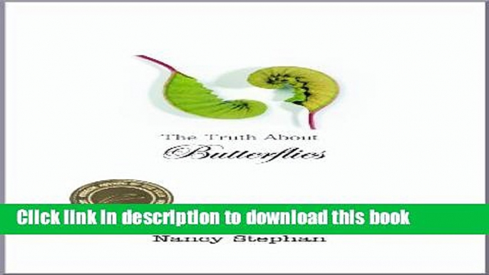 Ebook The Truth About Butterflies: A Memoir Free Online