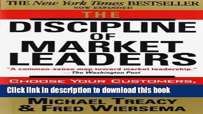 Books The Discipline of Market Leaders: Choose Your Customers, Narrow Your Focus, Dominate Your