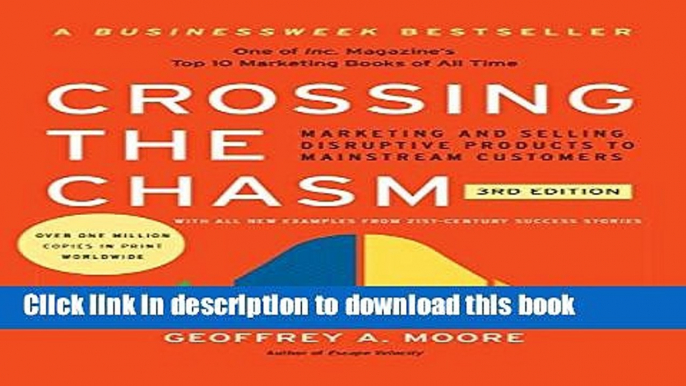 Books Crossing the Chasm, 3rd Edition: Marketing and Selling Disruptive Products to Mainstream