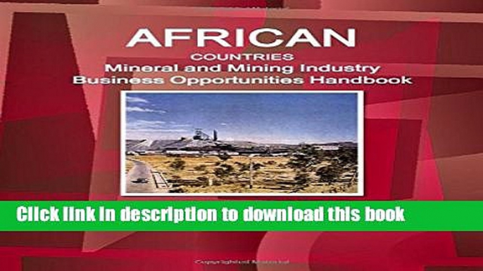 Ebook African Countries Mineral and Mining Industry Business Opportunities Handbook Volume 2 North