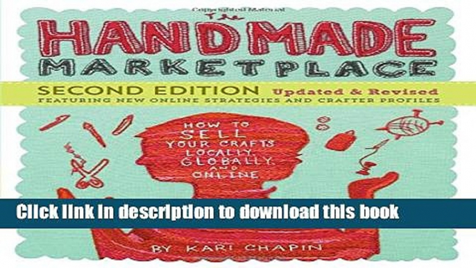 Books The Handmade Marketplace, 2nd Edition: How to Sell Your Crafts Locally, Globally, and Online