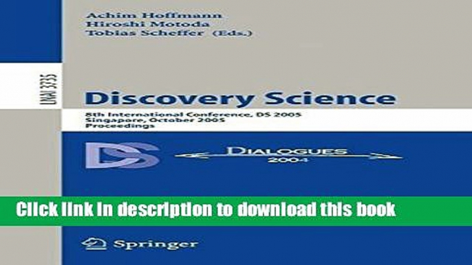 Ebook Discovery Science: 8th International Conference, DS 2005, Singapore, October 8-11, 2005,