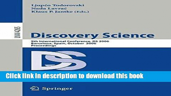 Books Discovery Science: 9th International Conference, DS 2006, Barcelona, Spain, October 7-10,