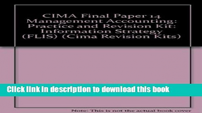 Books CIMA Final Paper 14 Management Accounting: Practice and Revision Kit: Information Strategy