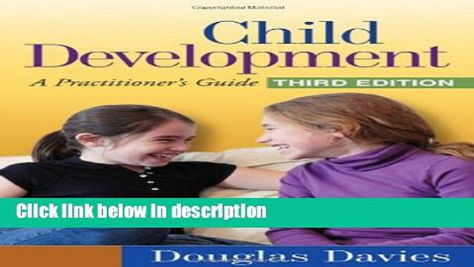 Ebook Child Development, Third Edition: A Practitioner s Guide (Social Work Practice with Children