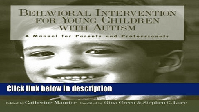 Books Behavioral Intervention for Young Children With Autism: A Manual for Parents and