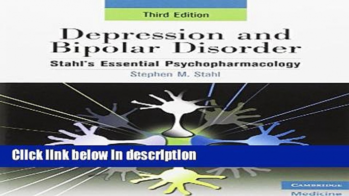 Books Depression and Bipolar Disorder: Stahl s Essential Psychopharmacology, 3rd edition