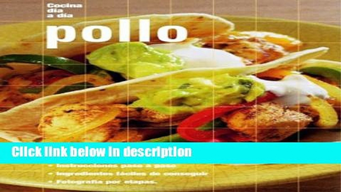 Ebook Pollo: Chicken, Spanish-Language Edition (Cocina dia a dia) (Spanish Edition) Full Online