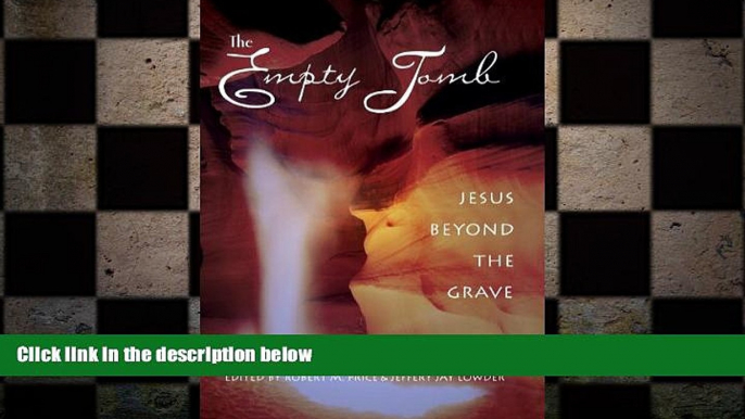 EBOOK ONLINE  The Empty Tomb: Jesus Beyond The Grave  DOWNLOAD ONLINE