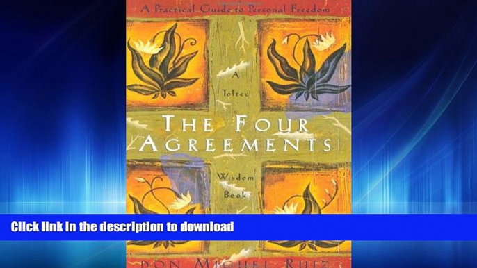 EBOOK ONLINE  The Four Agreements: A Practical Guide to Personal Freedom (A Toltec Wisdom Book)