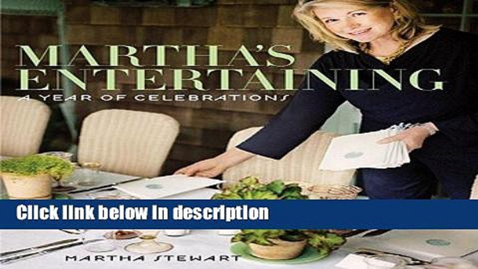 Books Martha s Entertaining: A Year of Celebrations [Hardcover] Free Online