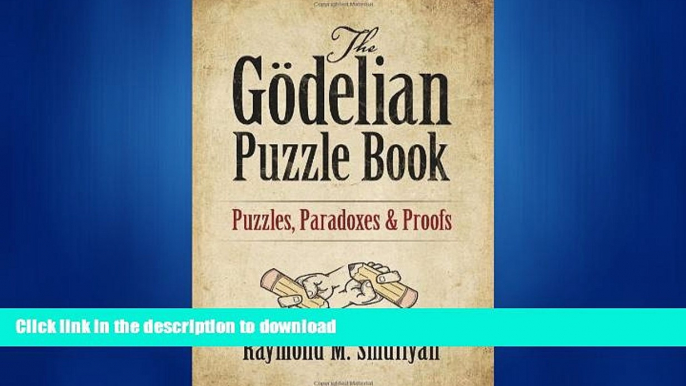 FREE PDF  The GÃ¶delian Puzzle Book: Puzzles, Paradoxes and Proofs  DOWNLOAD ONLINE