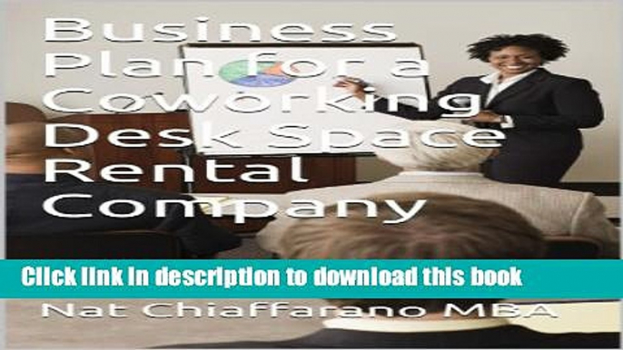 Books Business Plan for a Coworking Desk Space Rental Company Full Download