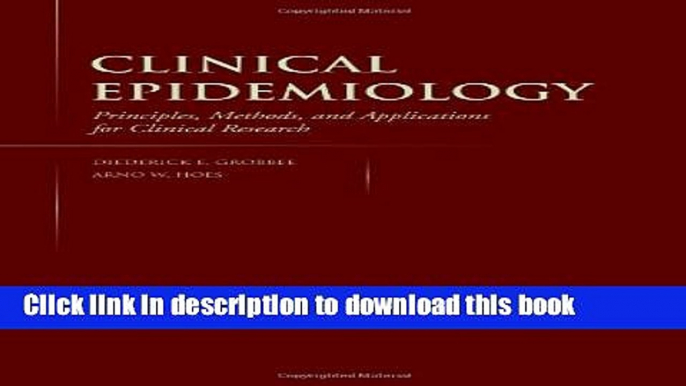 Ebook Clinical Epidemiology: Principles, Methods, And Applications For Clinical Research Free