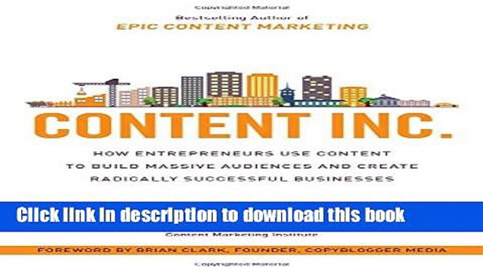 Ebook Content Inc.: How Entrepreneurs Use Content to Build Massive Audiences and Create Radically