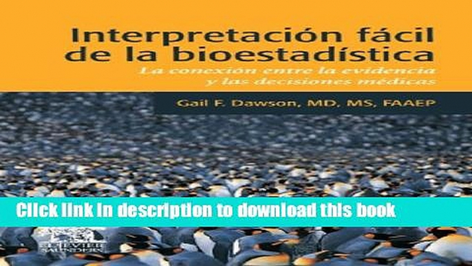 Ebook InterpretaciÃ³n fÃ¡cil de la bioestadÃ­stica: La conexiÃ³n entre la evidencia y las