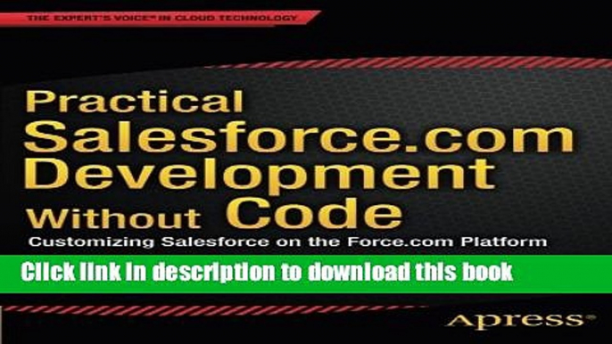 Books Practical Salesforce.com Development Without Code: Customizing Salesforce on the Force.com