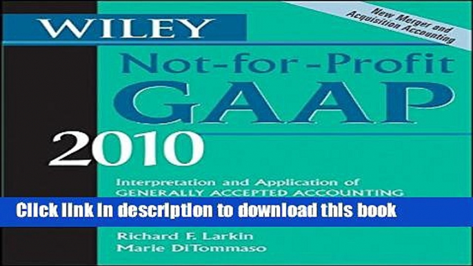 Books Wiley Not-for-Profit GAAP 2010: Interpretation and Application of Generally Accepted