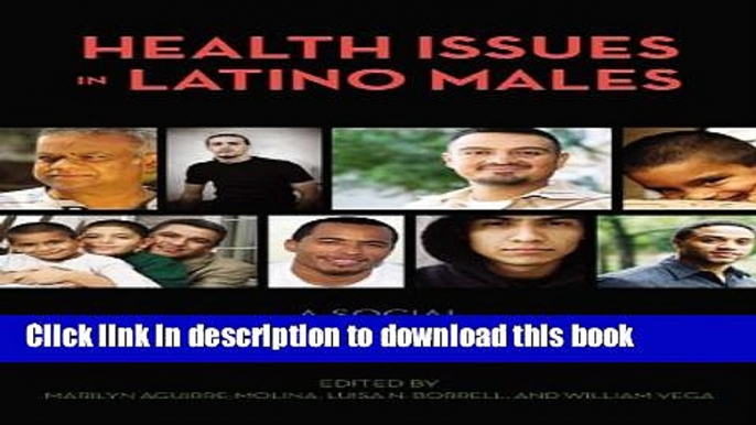 Books Health Issues in Latino Males: A Social and Structural Approach (Critical Issues in Health