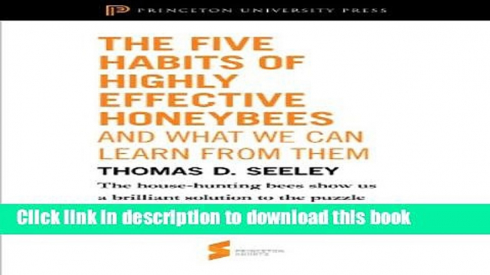 Ebook The Five Habits of Highly Effective Honeybees (and What We Can Learn from Them): From