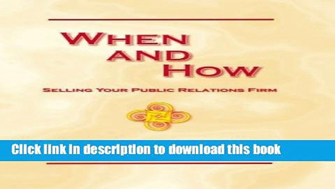 Books "When and How --Selling Your PR Agency" Full Online