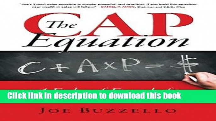 Books The CAP Equation: A Foolproof Formula for Unlimited Success in Sales Free Online