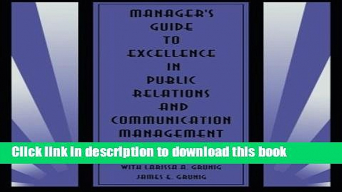 Ebook Manager s Guide to Excellence in Public Relations and Communication Management (Routledge