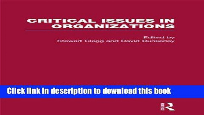 PDF  Critical Issues in Organizations (RLE: Organizations) (Routledge Library Editions: