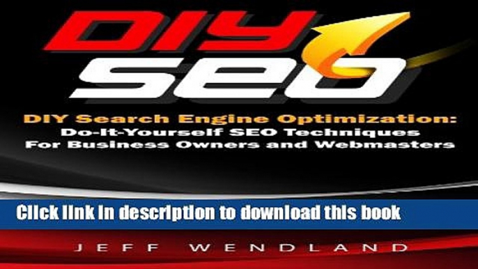 Ebook DIY Search Engine Optimization: Do-It-Yourself SEO Techniques For Business Owners and