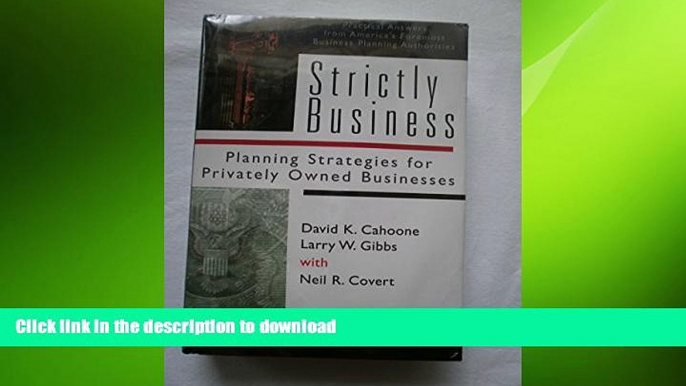 READ THE NEW BOOK Strictly business: Planning strategies for privately owned businesses :