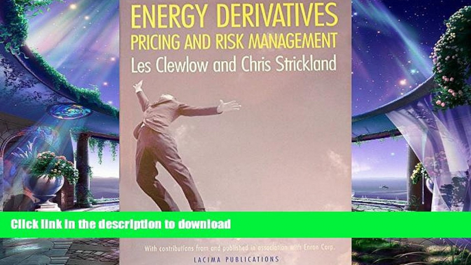 READ THE NEW BOOK Energy Derivatives: Pricing and Risk Management READ EBOOK