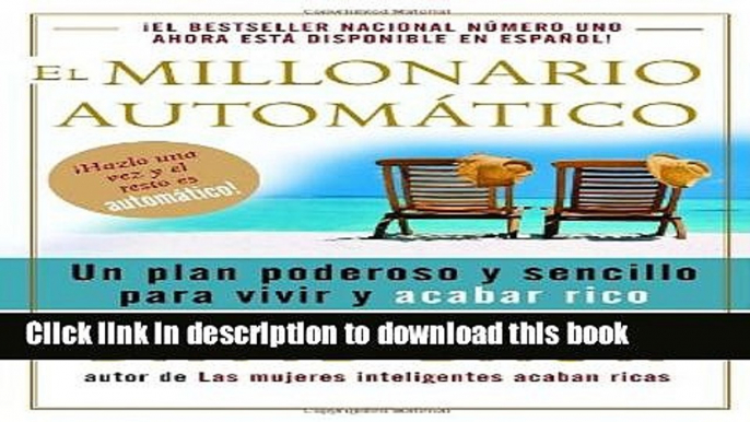 Ebook El millonario automÃ¡tico: Un plan poderoso y sencillo para vivir y acabar rico (Spanish