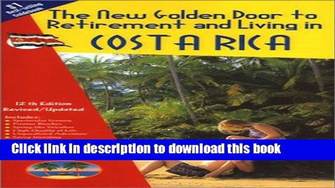 Books The New Golden Door to Retirement   Living in Costa Rica Full Online