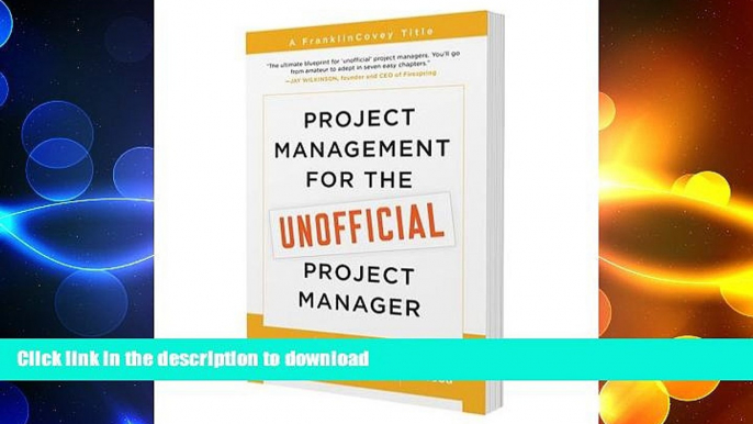 EBOOK ONLINE Project Management for the Unofficial Project Manager: A FranklinCovey Title READ PDF