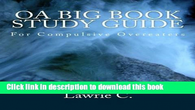 Ebook OA Big Book Study Guide: For Compulsive Overeaters Free Online