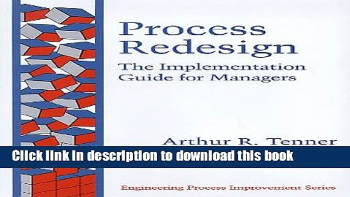 Read Books Process Redesign: The Implementation Guide for Managers E-Book Free