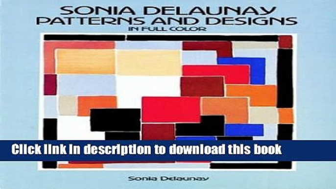 Download Sonia Delaunay Patterns and Designs in Full Color [Full Ebook]