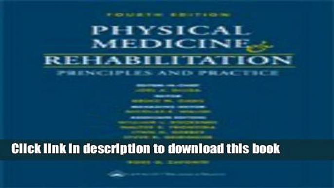 Ebook Physical Medicine and Rehabilitation: Principles and Practice Free Online