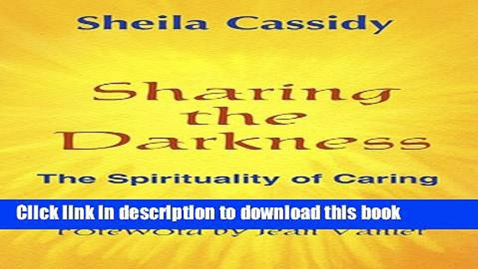 Books Sharing the Darkness: The Spirituality of Caring Free Online