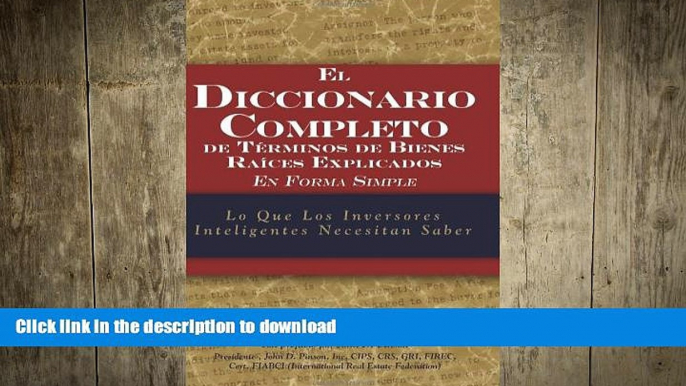 DOWNLOAD The Complete Dictionary of Real Estate Terms Explained Simply: What Smart Investors Need