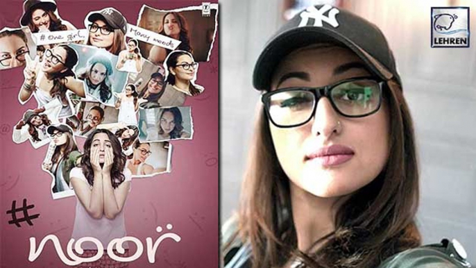 Sonakshi Sinha's NOOR RELEASE Date REVEALED