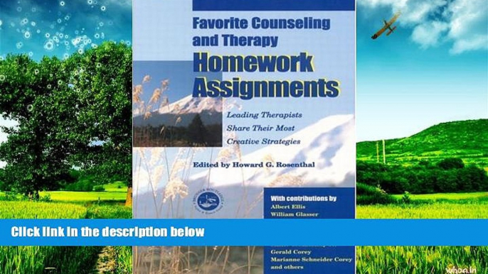 Must Have  Favorite Counseling and Therapy Homework Assignments: Leading Therapists Share Their