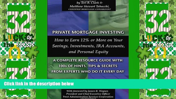 Big Deals  Private Mortgage Investing: How to Earn 12% or More on Your Savings, Investments, IRA