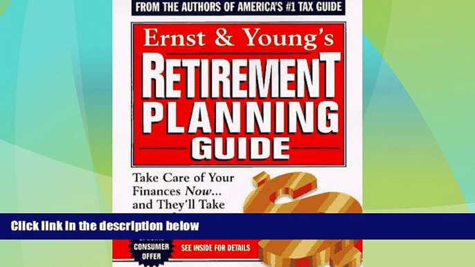 Must Have  Ernst   Young s Retirement Planning Guide: Take Care of Your Finances Now...And They ll