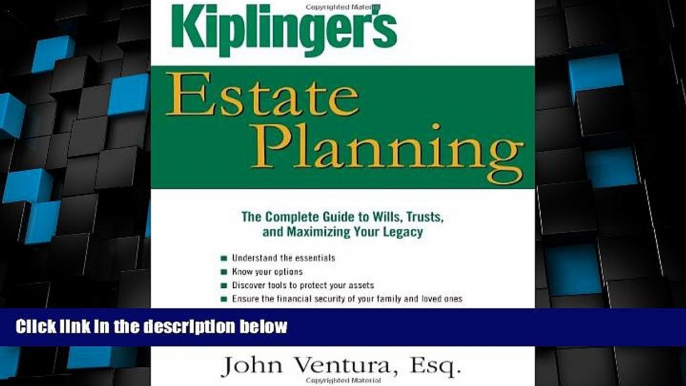 Must Have  Kiplinger s Estate Planning: The Complete Guide to Wills, Trusts, and Maximizing Your