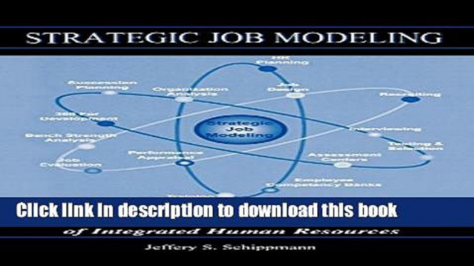 [PDF] Strategic Job Modeling: Working at the Core of Integrated Human Resources Read Full Ebook