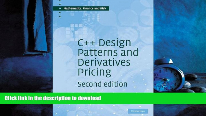 FAVORIT BOOK C++ Design Patterns and Derivatives Pricing (Mathematics, Finance and Risk) FREE BOOK