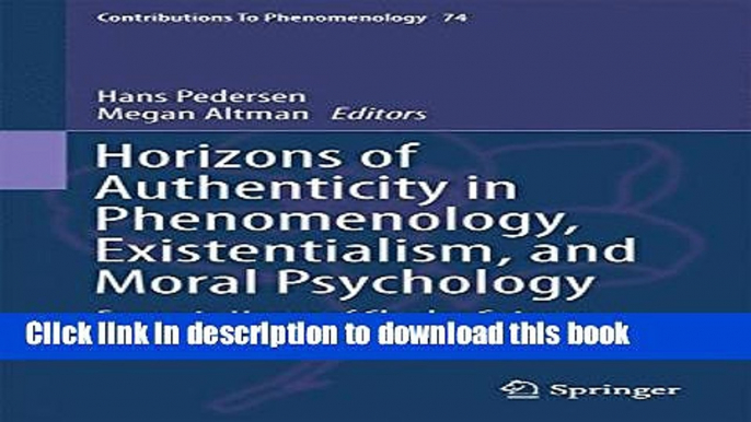 [PDF] Horizons of Authenticity in Phenomenology, Existentialism, and Moral Psychology: Essays in