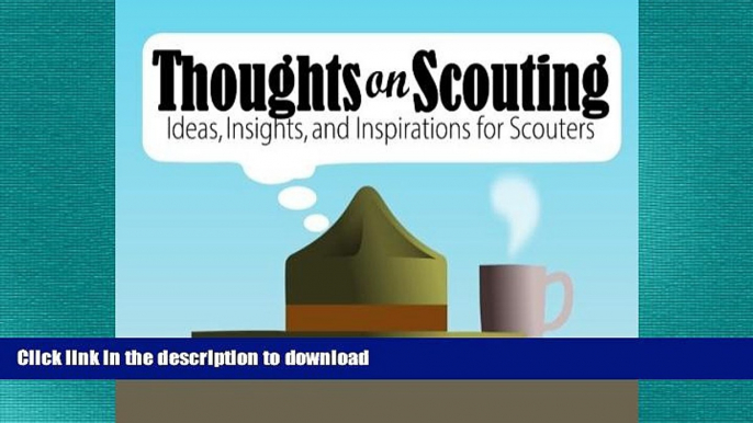 READ book  Thoughts On Scouting: Ideas, Insights and Inspirations for Scouters  BOOK ONLINE