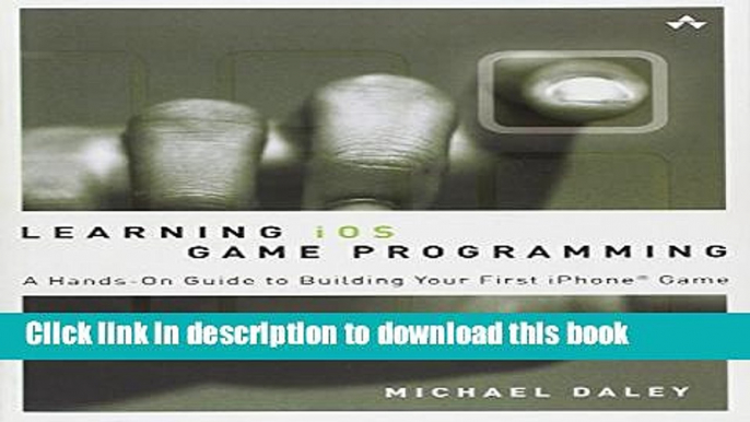 [Popular] Book Learning iOS Game Programming: A Hands-On Guide to Building Your First iPhone Game